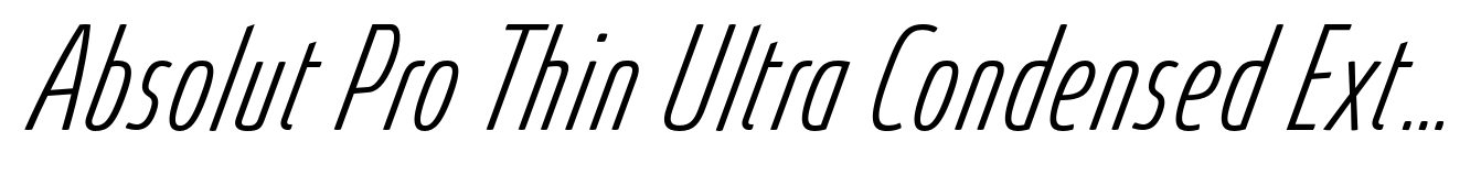 Absolut Pro Thin Ultra Condensed Extra Italic